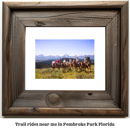 trail rides near me in Pembroke Park, Florida